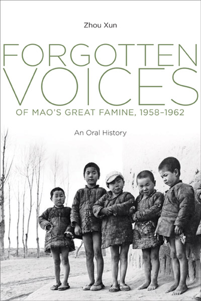 Forgotten Voices of Mao’s Great Famine, 1958-1962